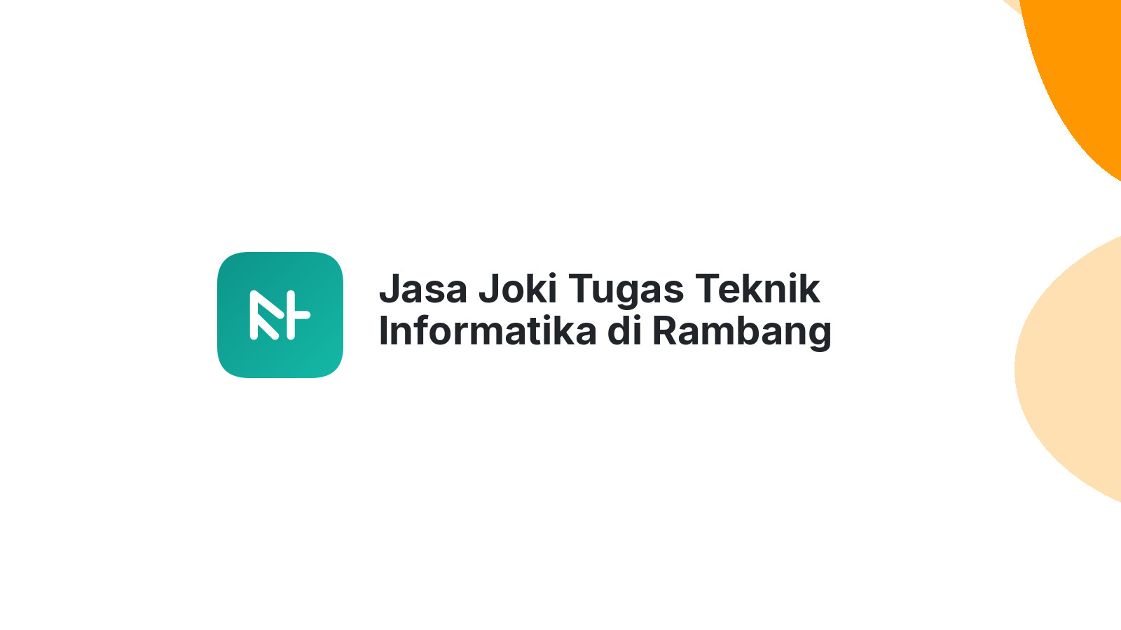 Jasa Joki Tugas Teknik Informatika di Rambang