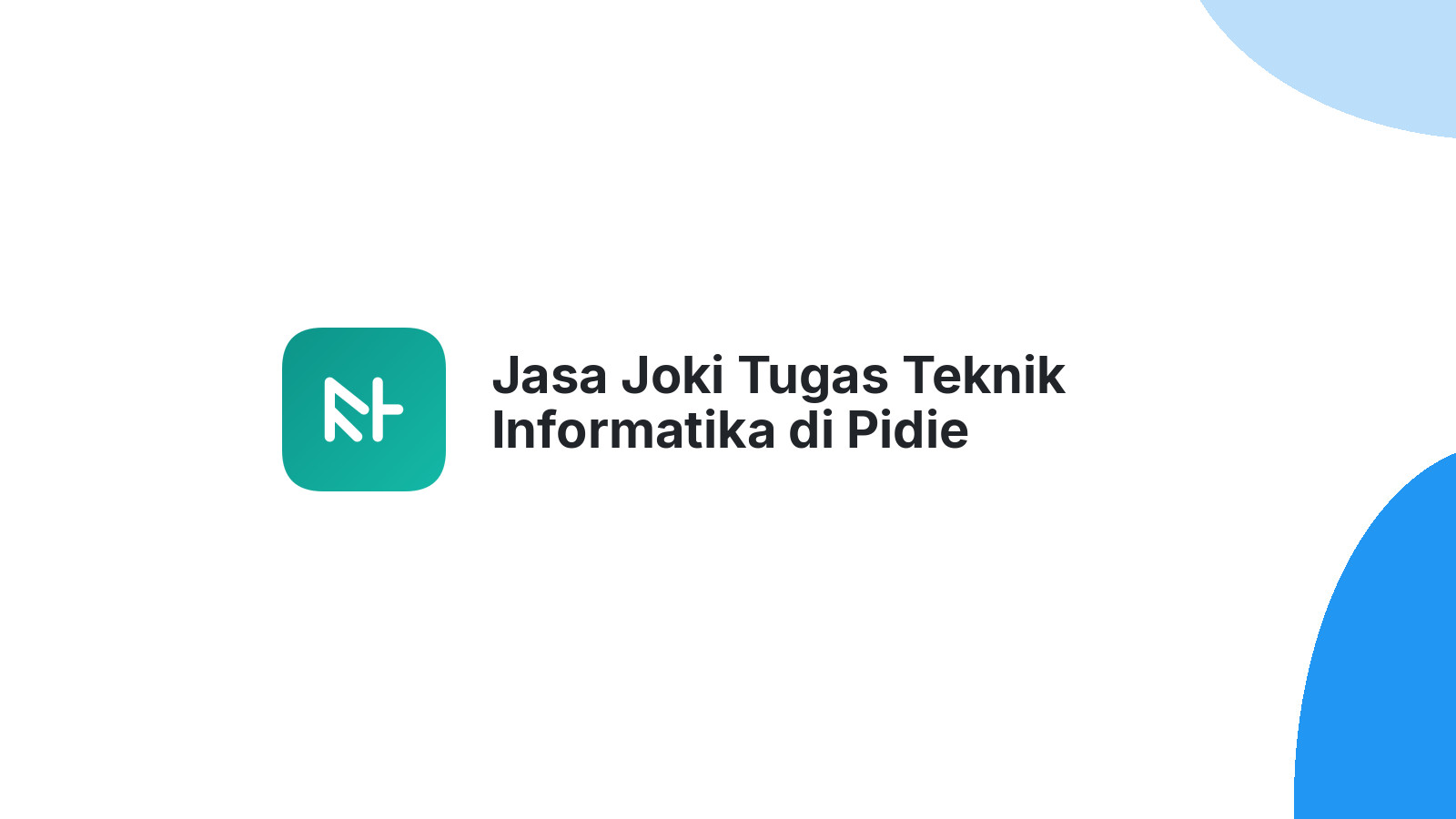 Jasa Joki Tugas Teknik Informatika di Pidie