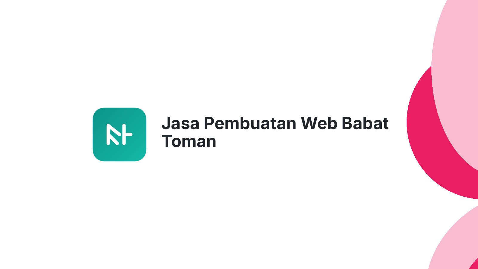 Jasa Pembuatan Web Babat Toman