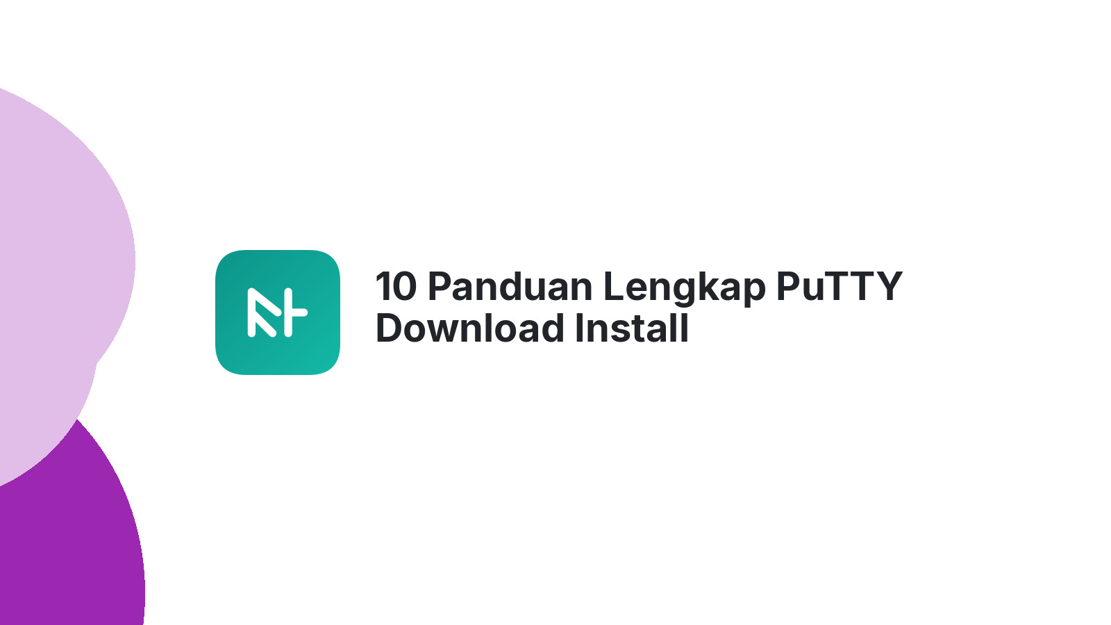 10 Panduan Lengkap PuTTY Download Install Penggunaan