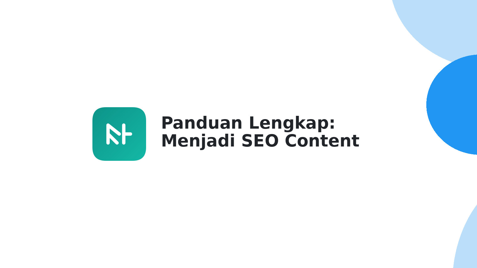 Panduan Lengkap: Menjadi SEO Content Writer Sukses 2025