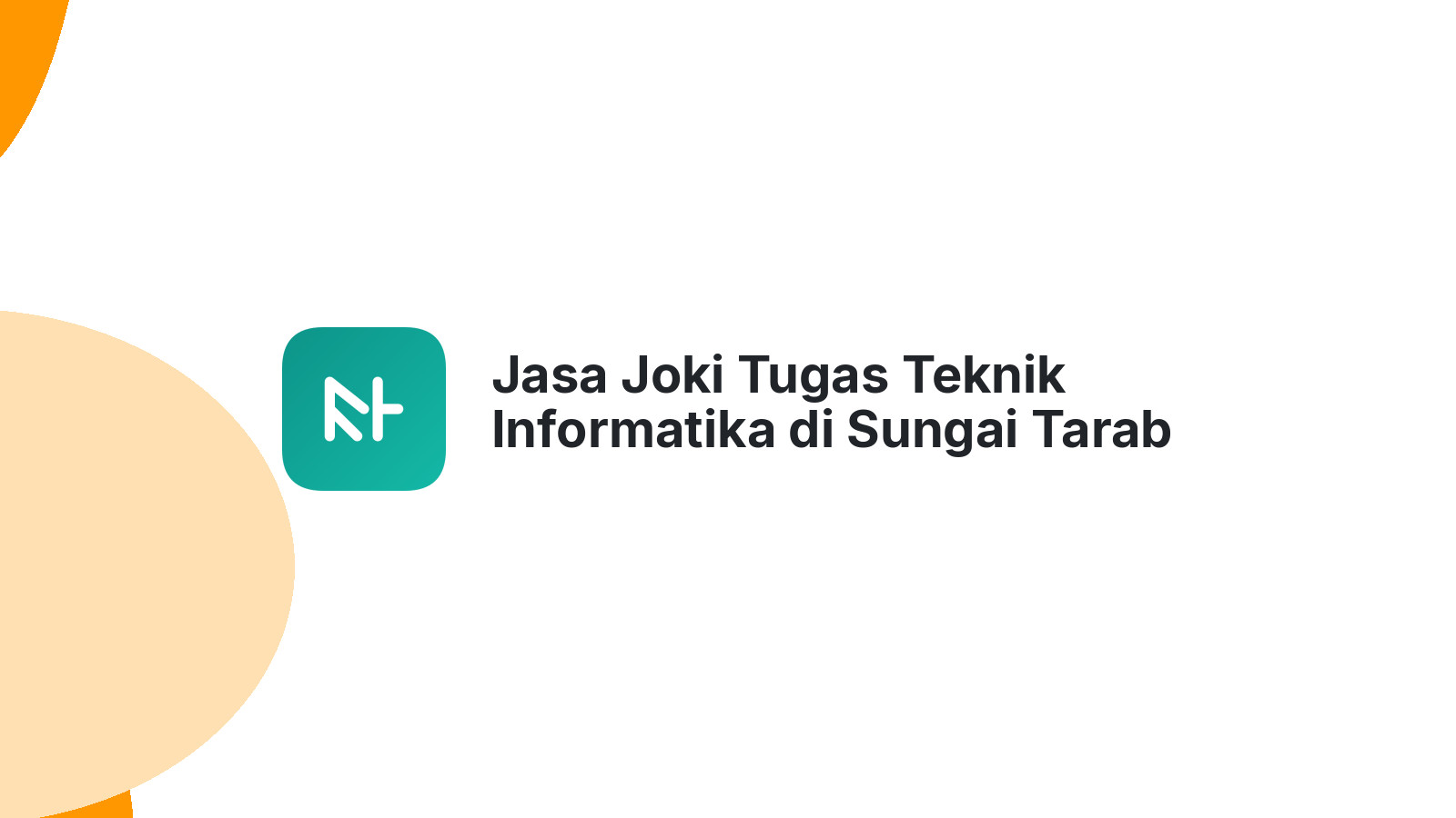 Jasa Joki Tugas Teknik Informatika di Sungai Tarab
