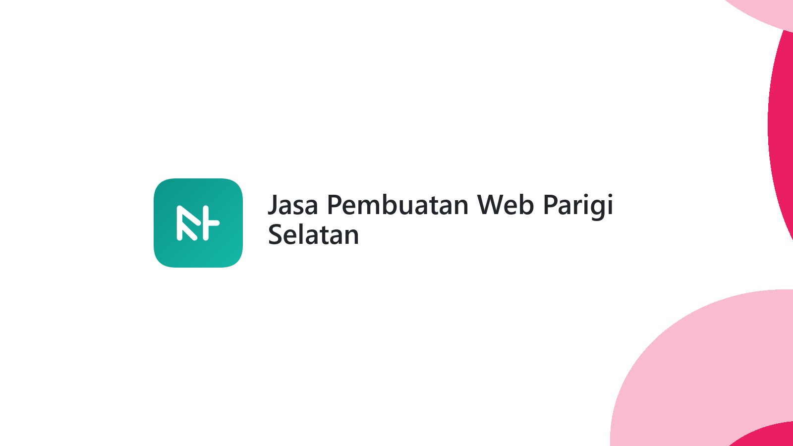 Jasa Pembuatan Web Parigi Selatan