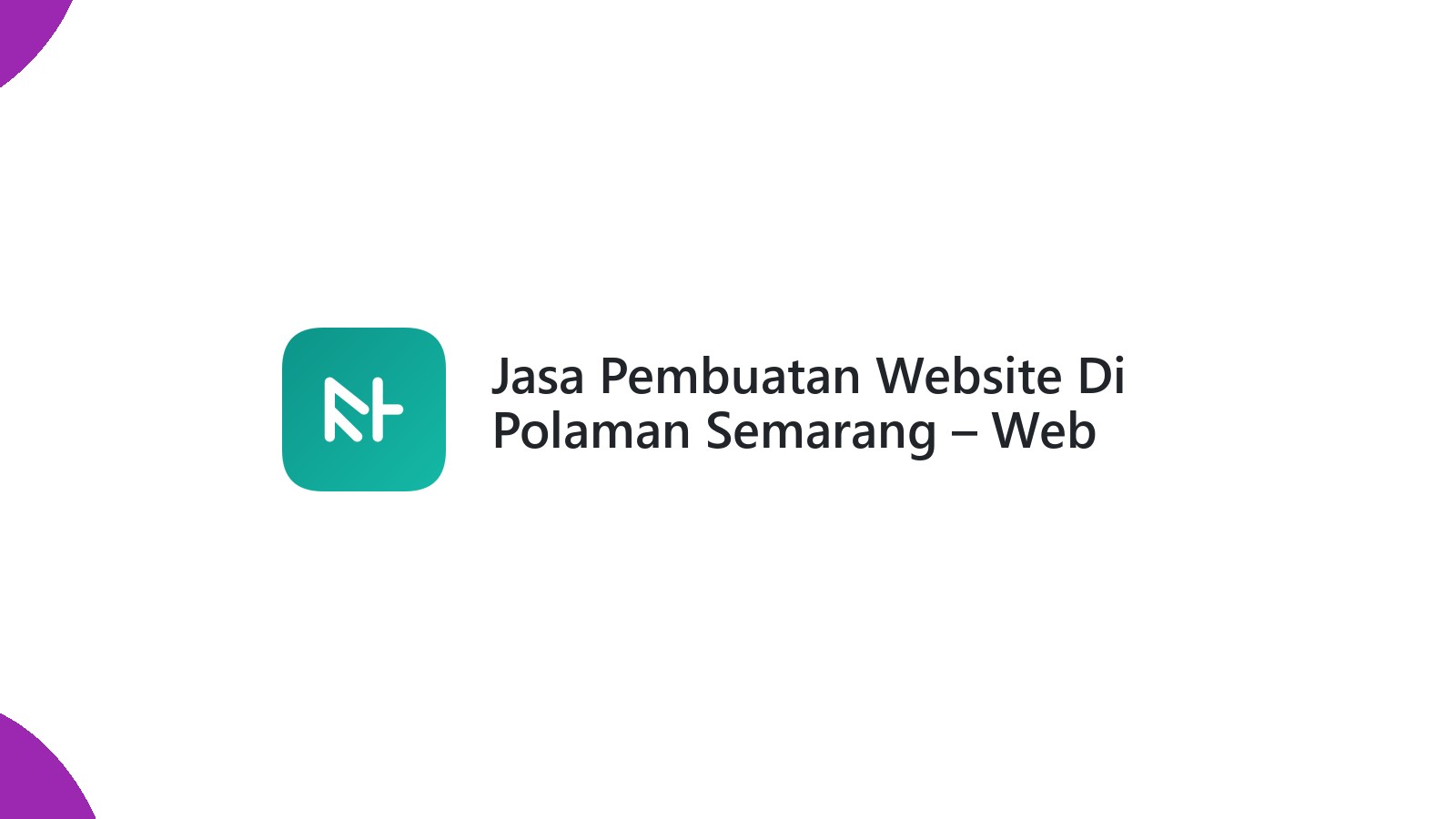Jasa Pembuatan Website Di Polaman Semarang ΓÇô Web Profesional & Cepat