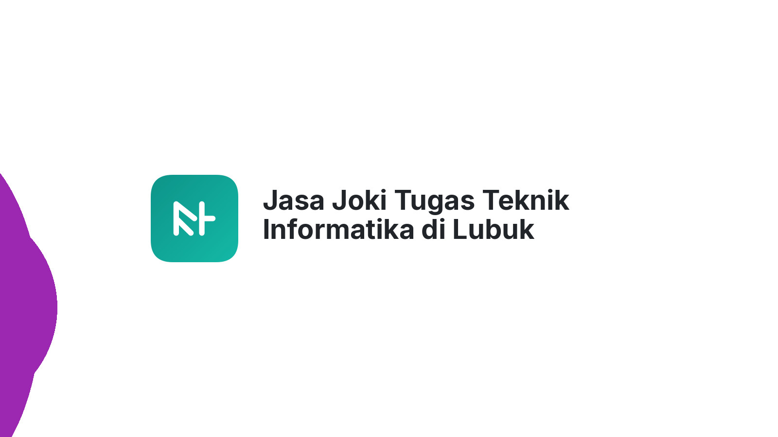 Jasa Joki Tugas Teknik Informatika di Lubuk Barumun