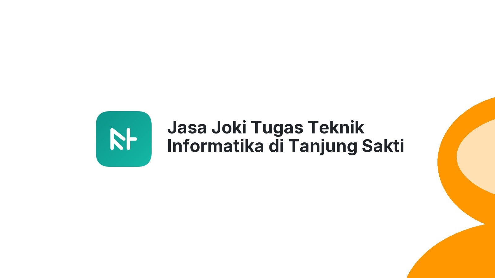 Jasa Joki Tugas Teknik Informatika di Tanjung Sakti Pumi