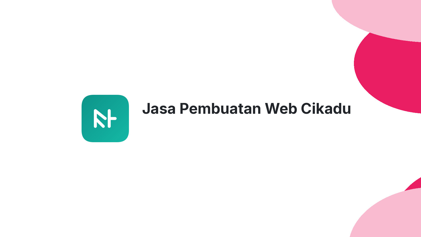 Jasa Pembuatan Web Cikadu