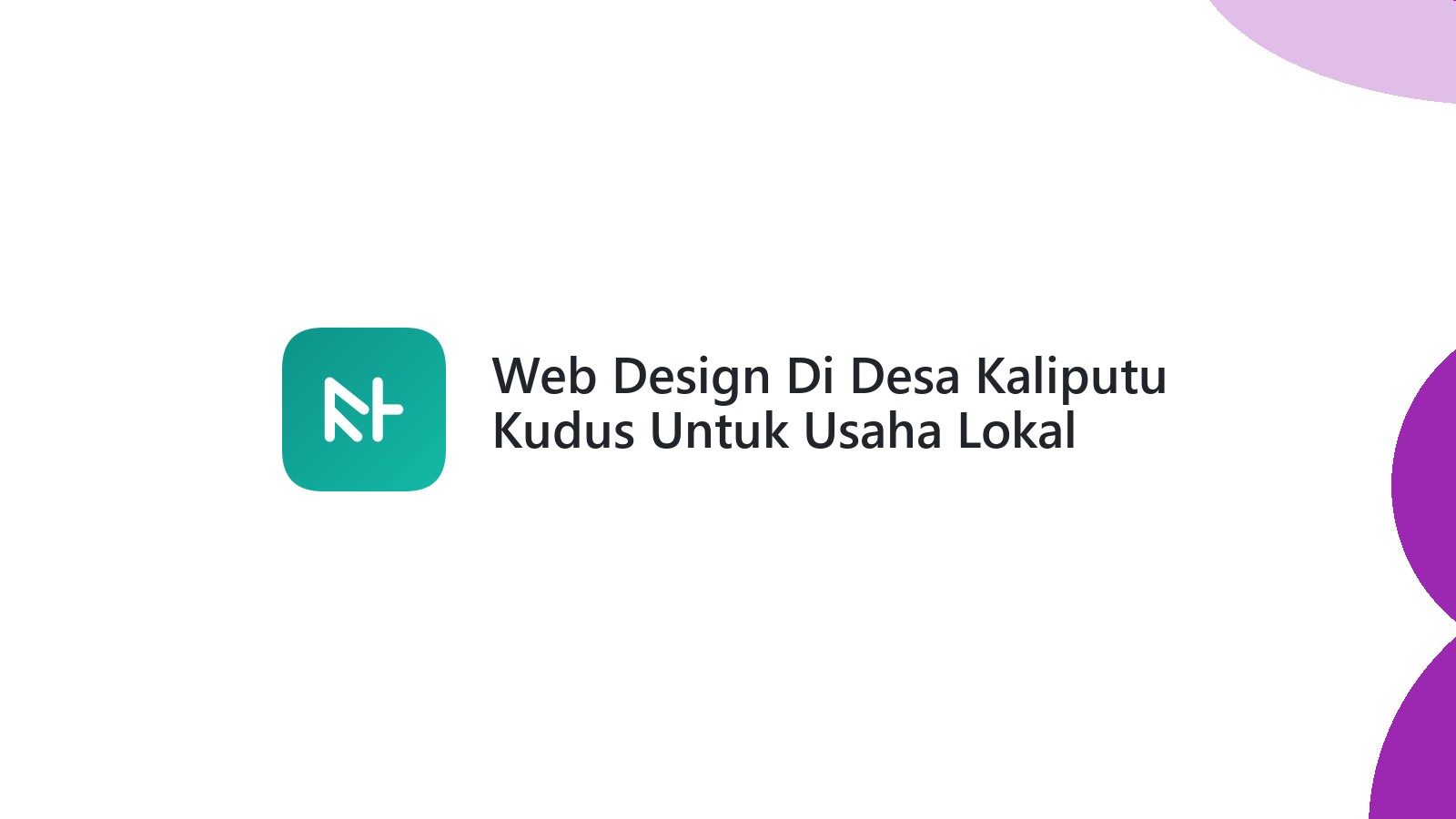 Web Design Di Desa Kaliputu Kudus Untuk Usaha Lokal
