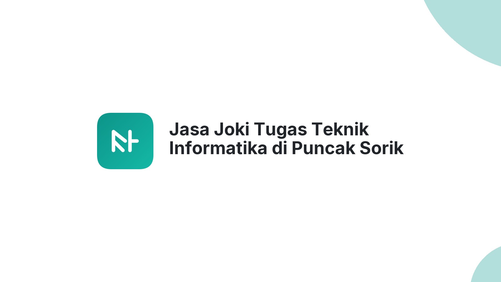 Jasa Joki Tugas Teknik Informatika di Puncak Sorik Marapi