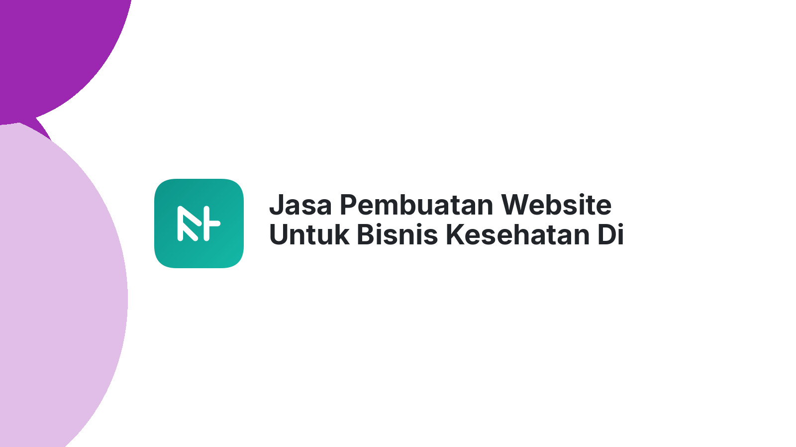 Jasa Pembuatan Website Untuk Bisnis Kesehatan Di Semarang Lebih Modern