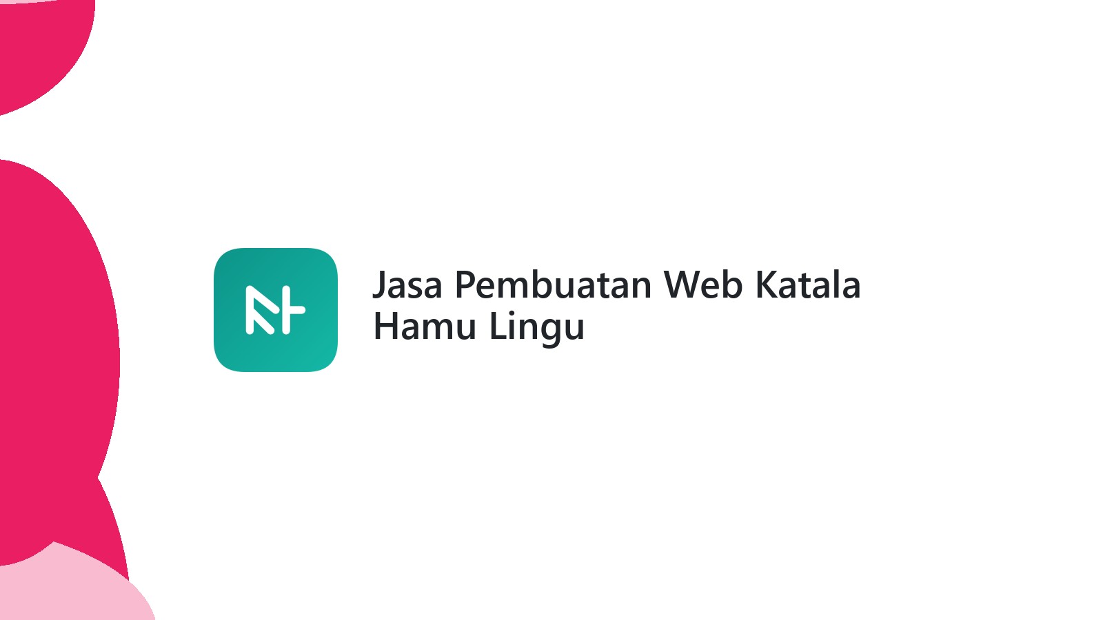 Jasa Pembuatan Web Katala Hamu Lingu