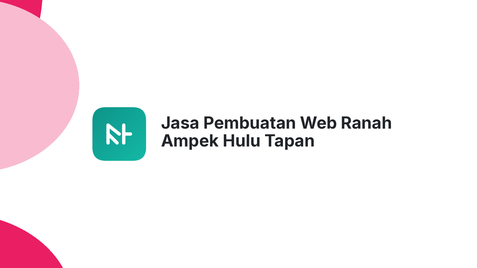 Jasa Pembuatan Web Ranah Ampek Hulu Tapan