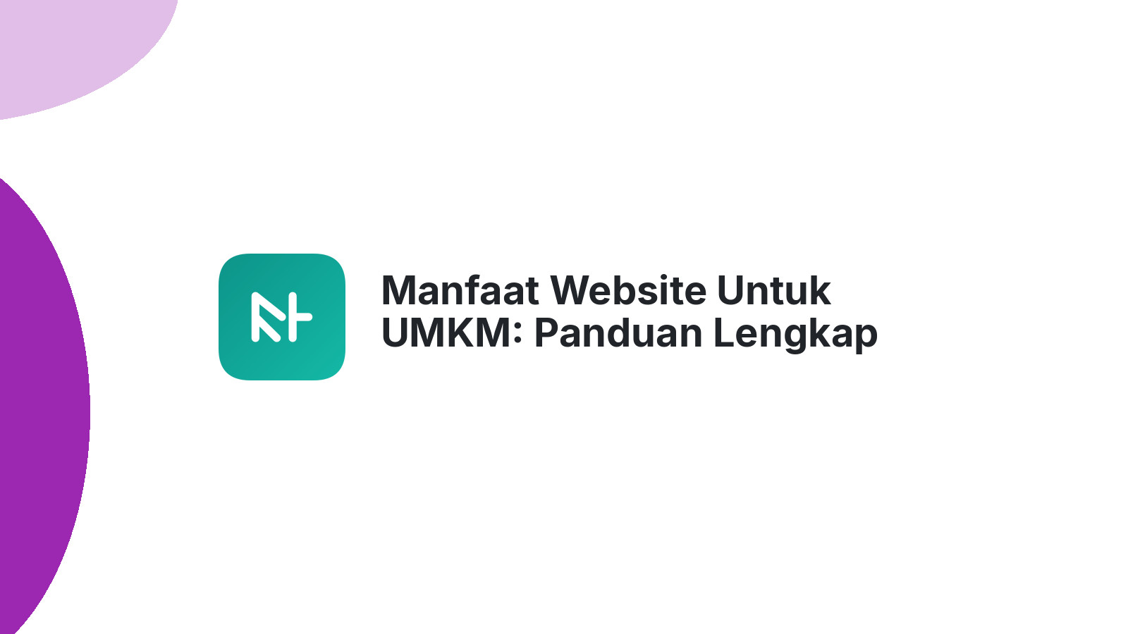 Manfaat Website Untuk UMKM: Panduan Lengkap