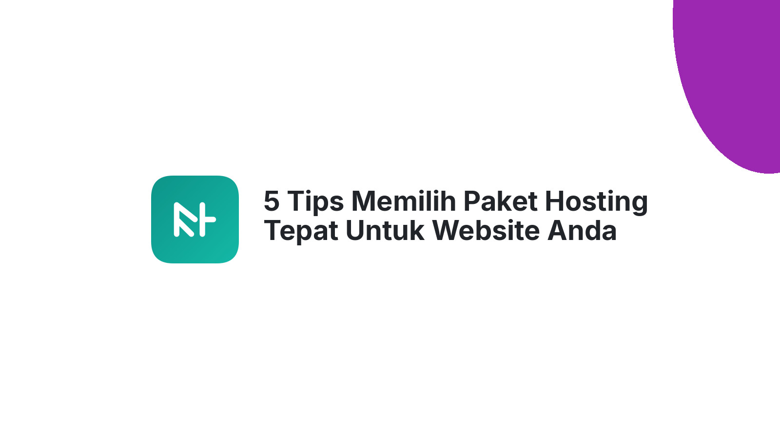 5 Tips Memilih Paket Hosting Tepat Untuk Website Anda