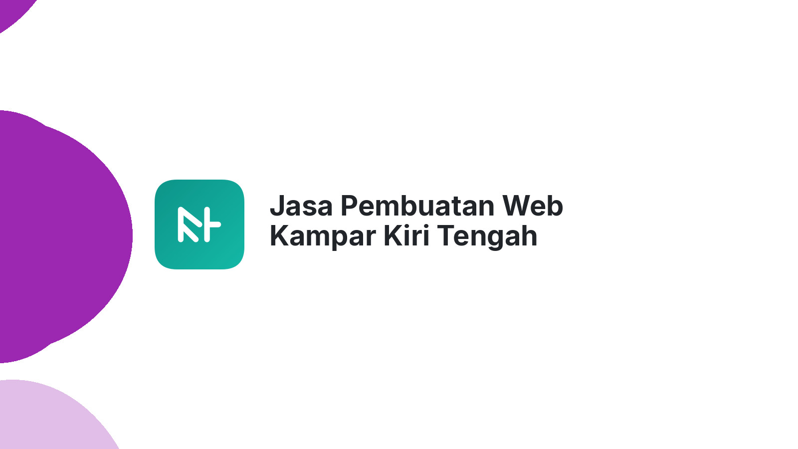 Jasa Pembuatan Web Kampar Kiri Tengah