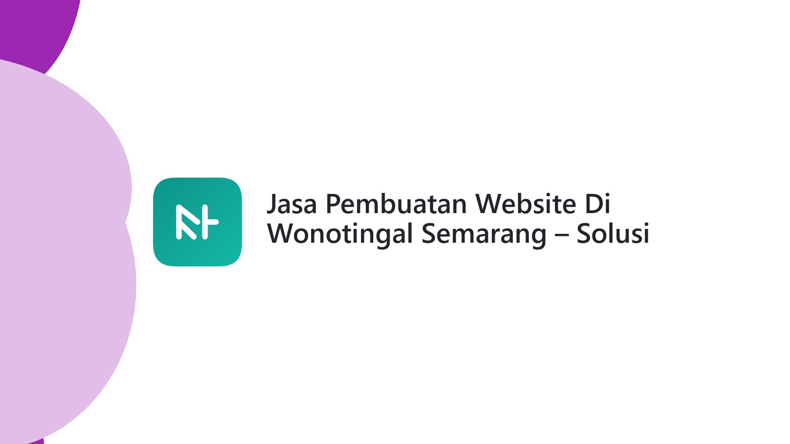 Jasa Pembuatan Website Di Wonotingal Semarang ΓÇô Solusi Web UMKM