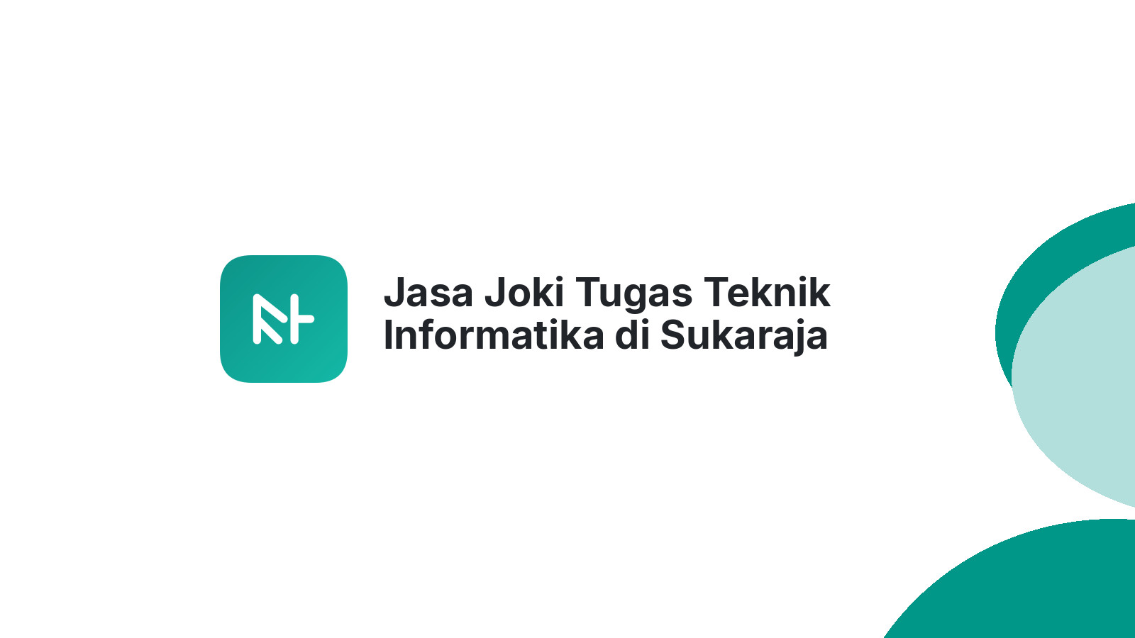 Jasa Joki Tugas Teknik Informatika di Sukaraja
