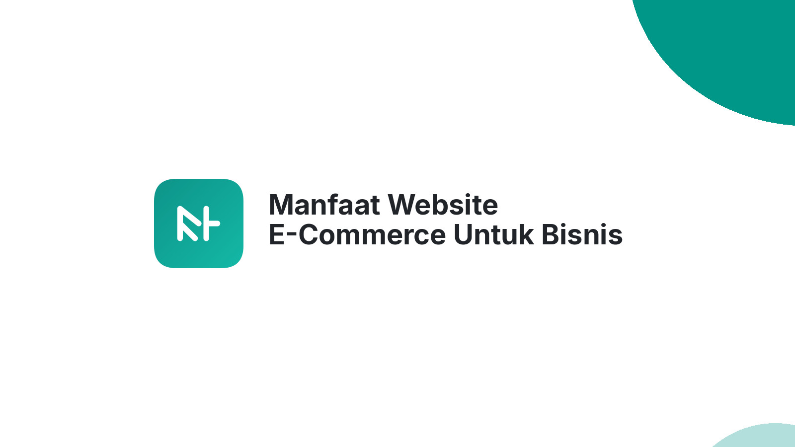 Manfaat Website E-Commerce Untuk Bisnis Anda Di Semarang