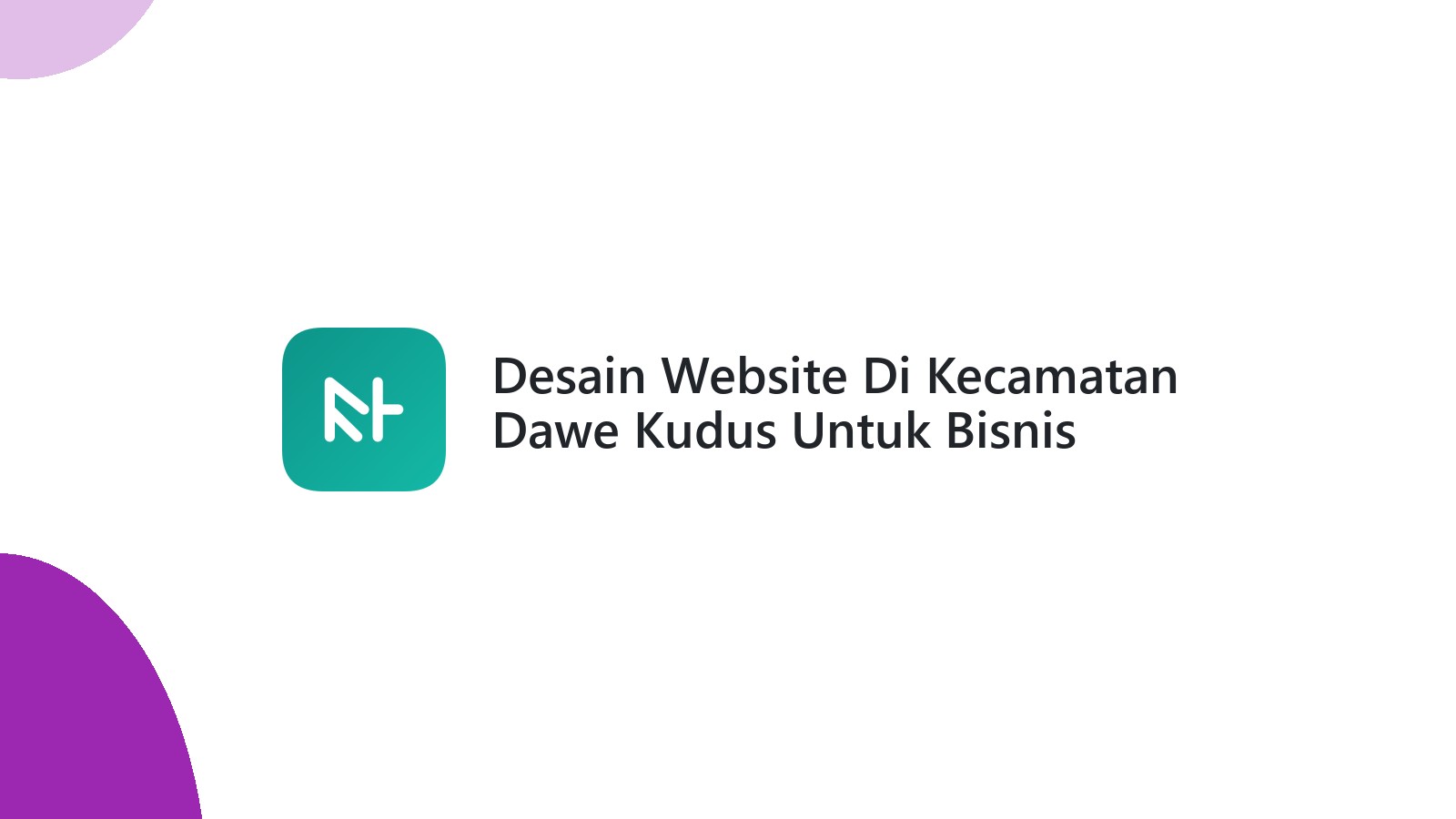Desain Website Di Kecamatan Dawe Kudus Untuk Bisnis UMKM