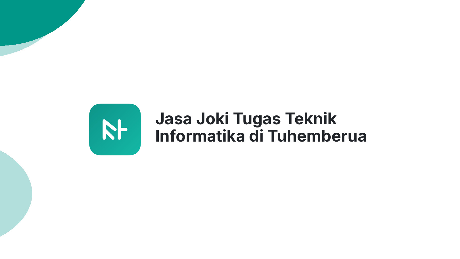 Jasa Joki Tugas Teknik Informatika di Tuhemberua