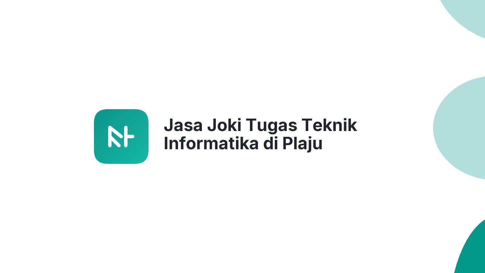 Jasa Joki Tugas Teknik Informatika di Plaju