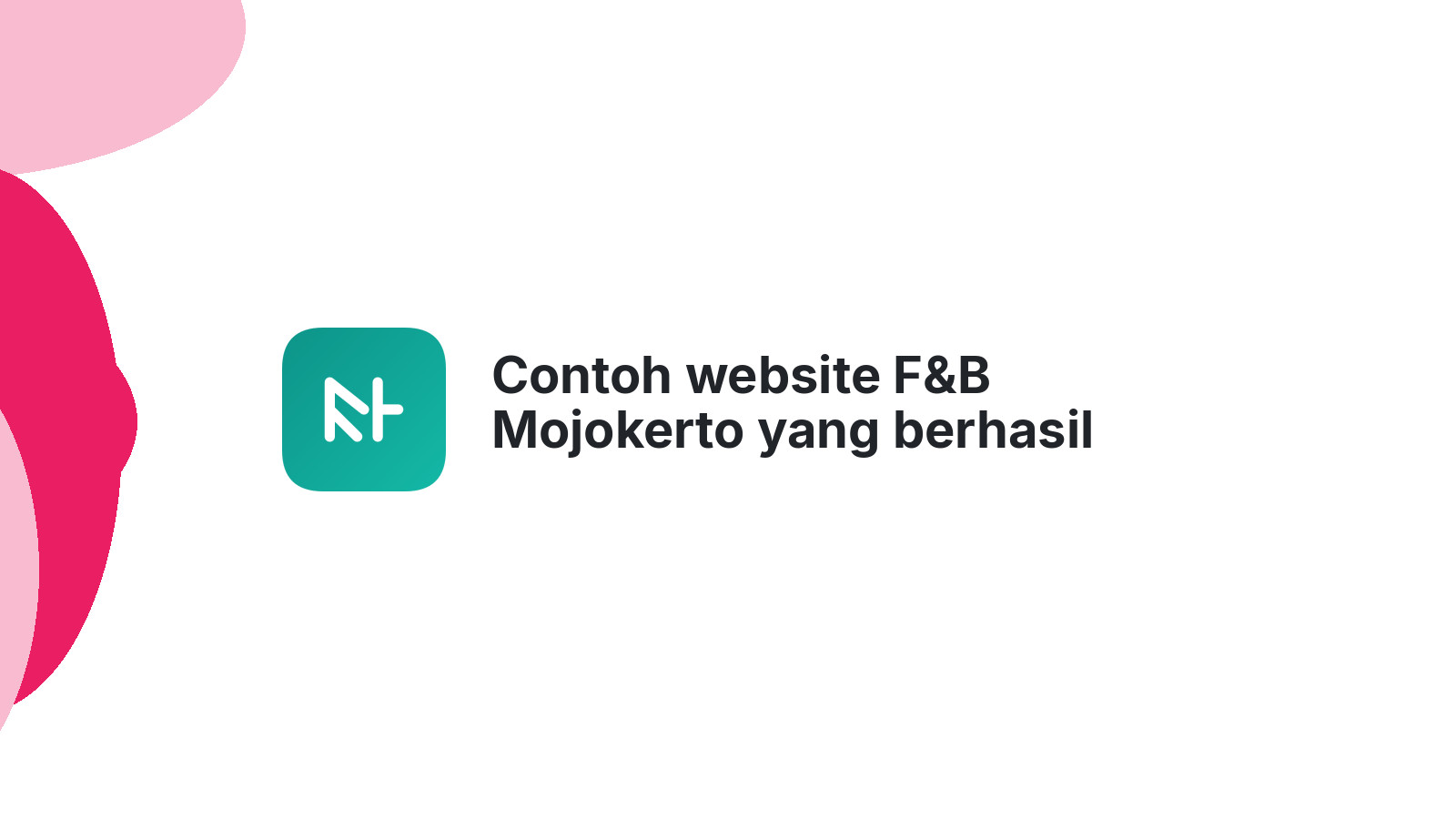 Contoh website F&B Mojokerto yang berhasil menarik perhatian banyak orang.
