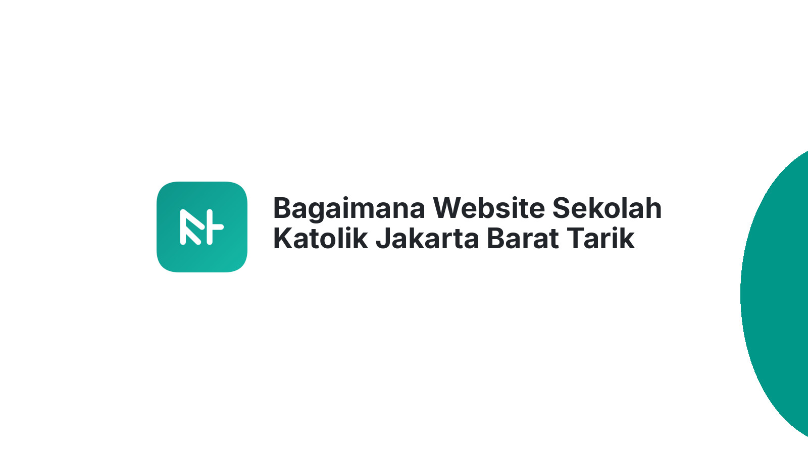 Bagaimana Website Sekolah Katolik Jakarta Barat Tarik Calon Murid