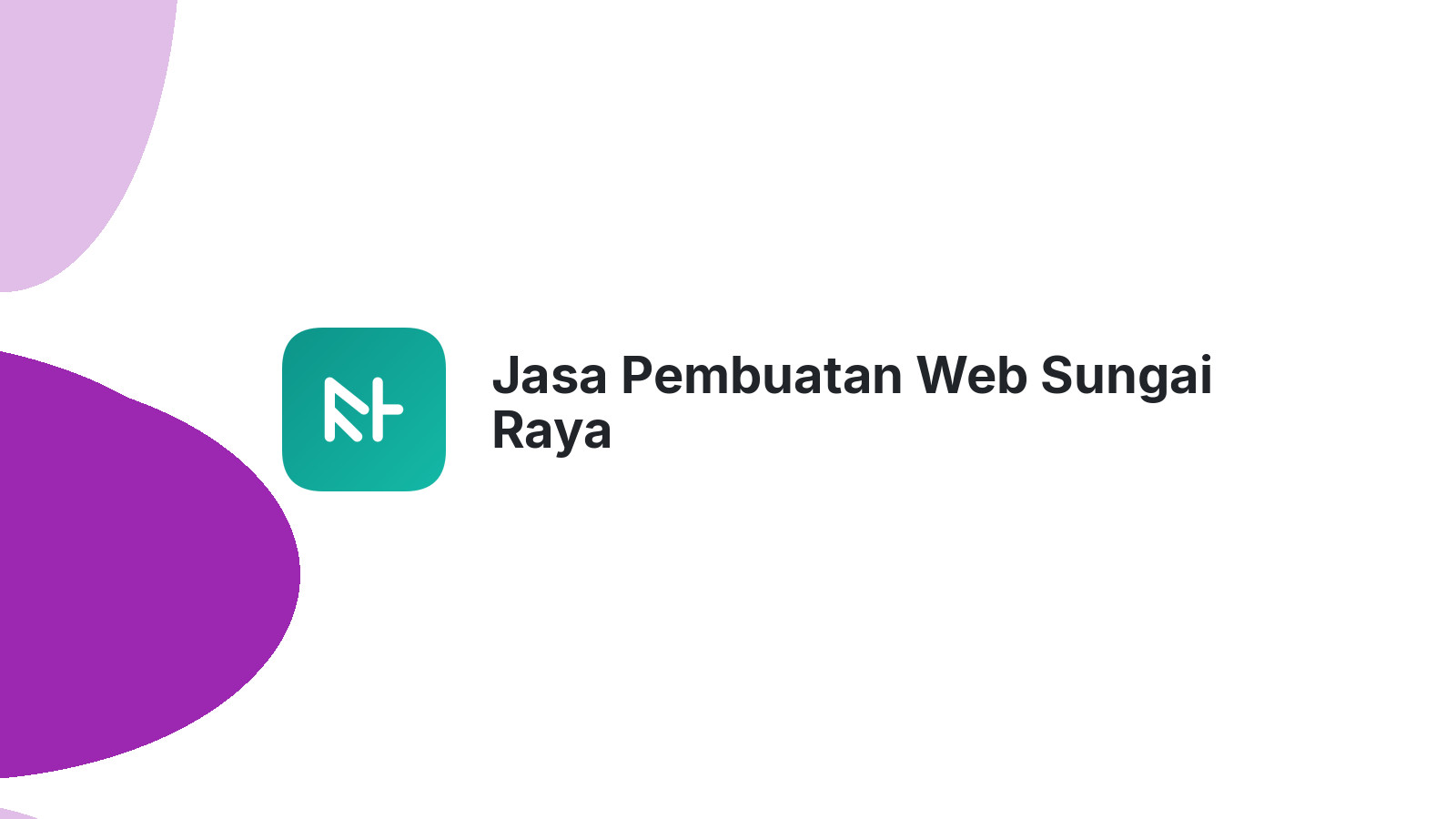 Jasa Pembuatan Web Sungai Raya