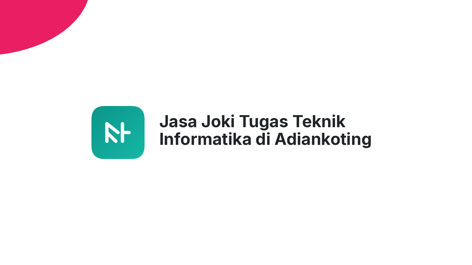 Jasa Joki Tugas Teknik Informatika di Adiankoting
