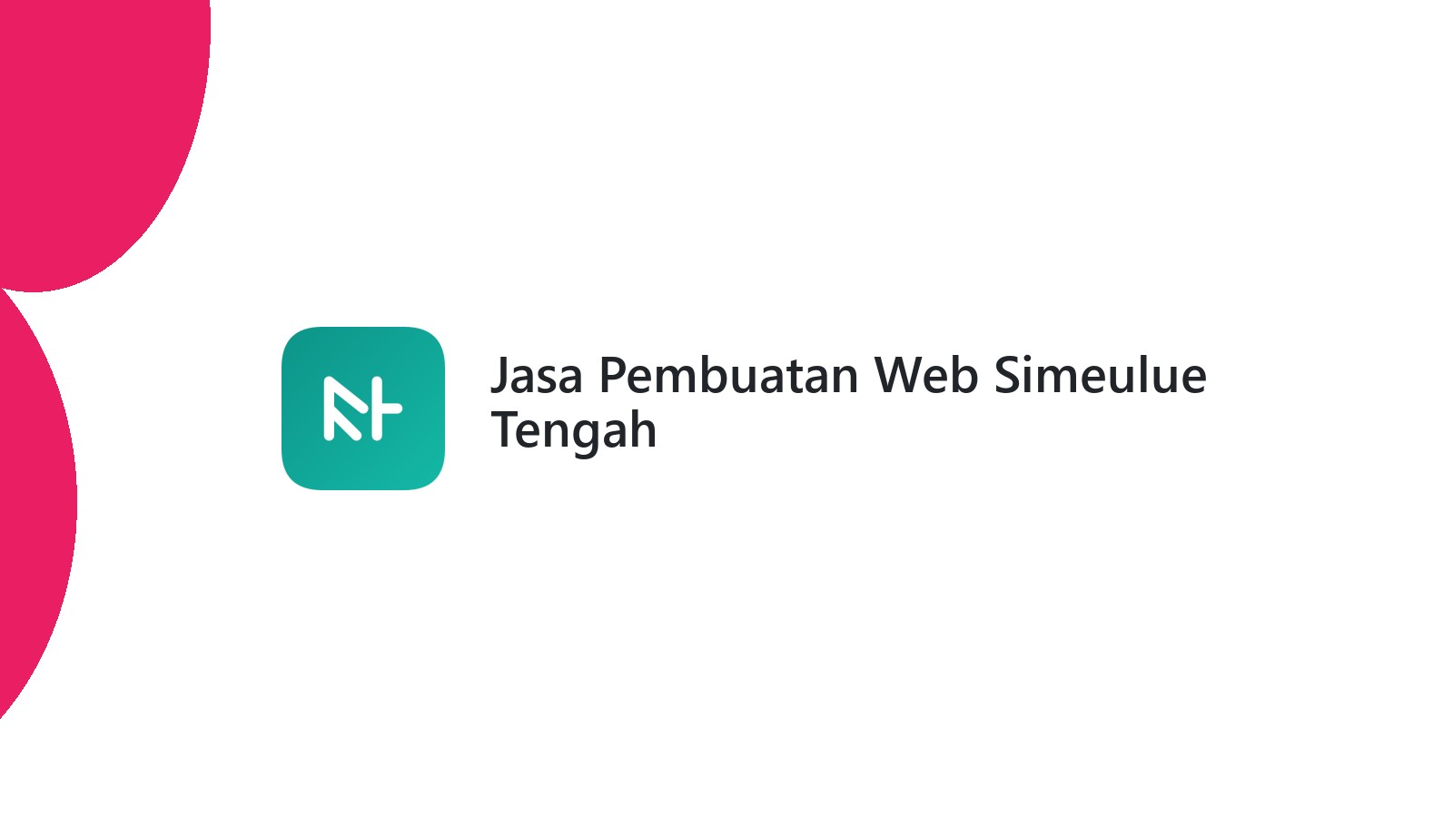 Jasa Pembuatan Web Simeulue Tengah