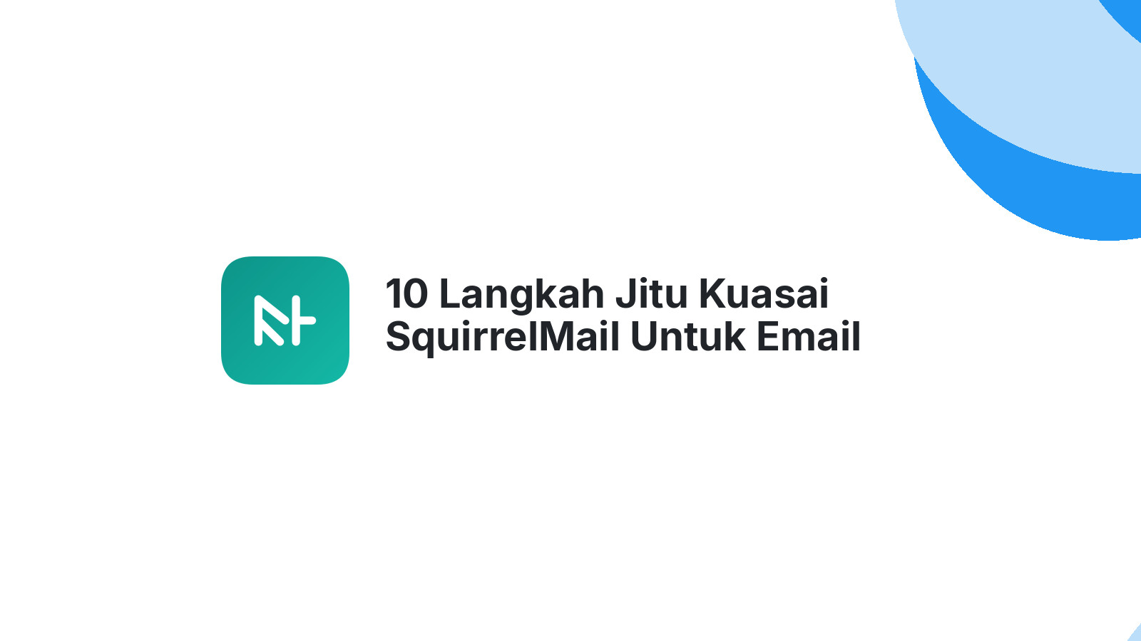 10 Langkah Jitu Kuasai SquirrelMail Untuk Email Profesional