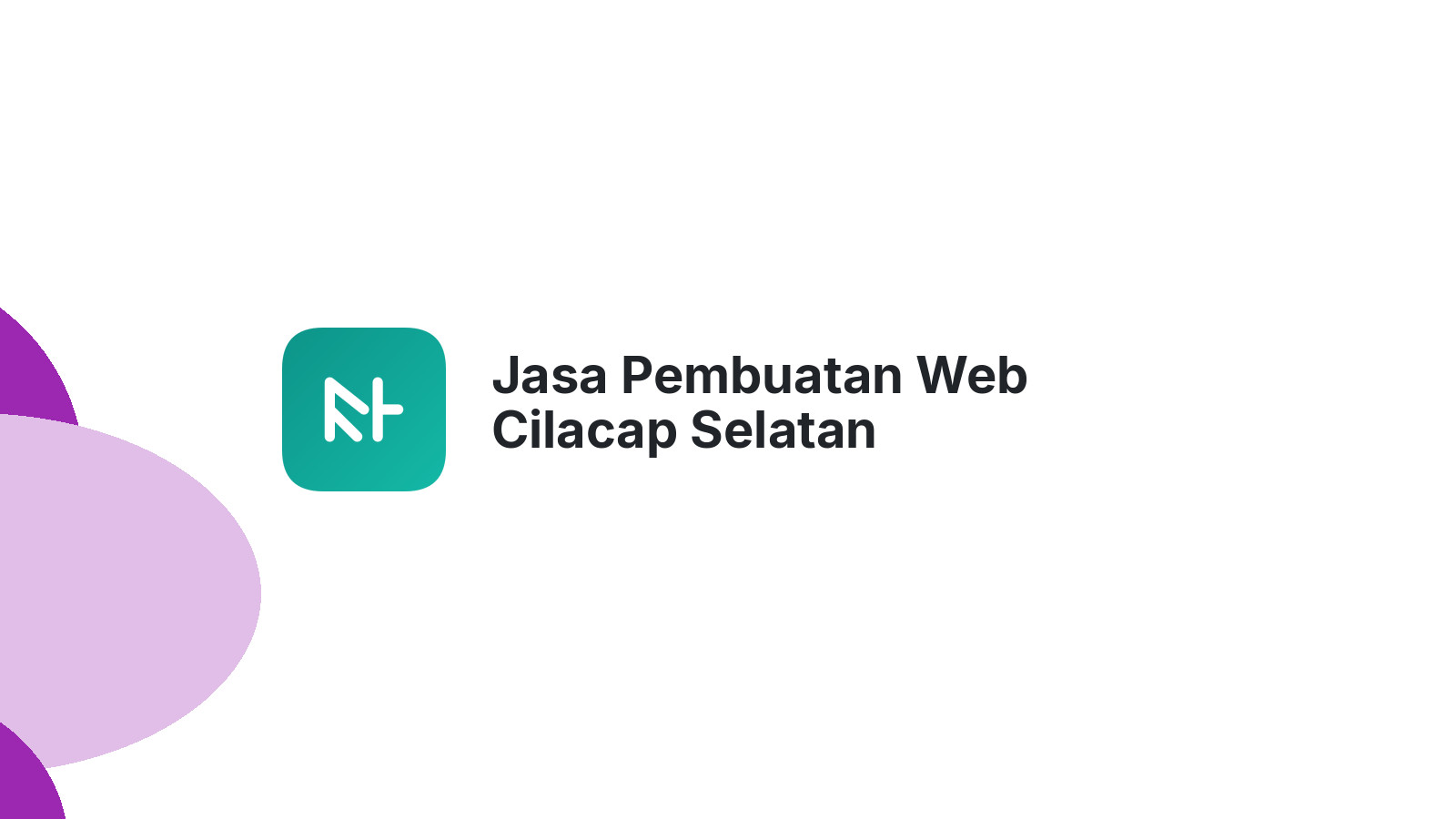 Jasa Pembuatan Web Cilacap Selatan