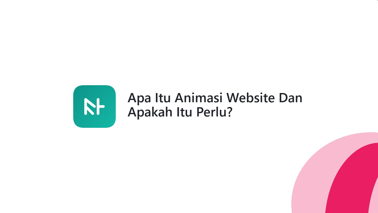 Apa Itu Animasi Website Dan Apakah Itu Perlu?