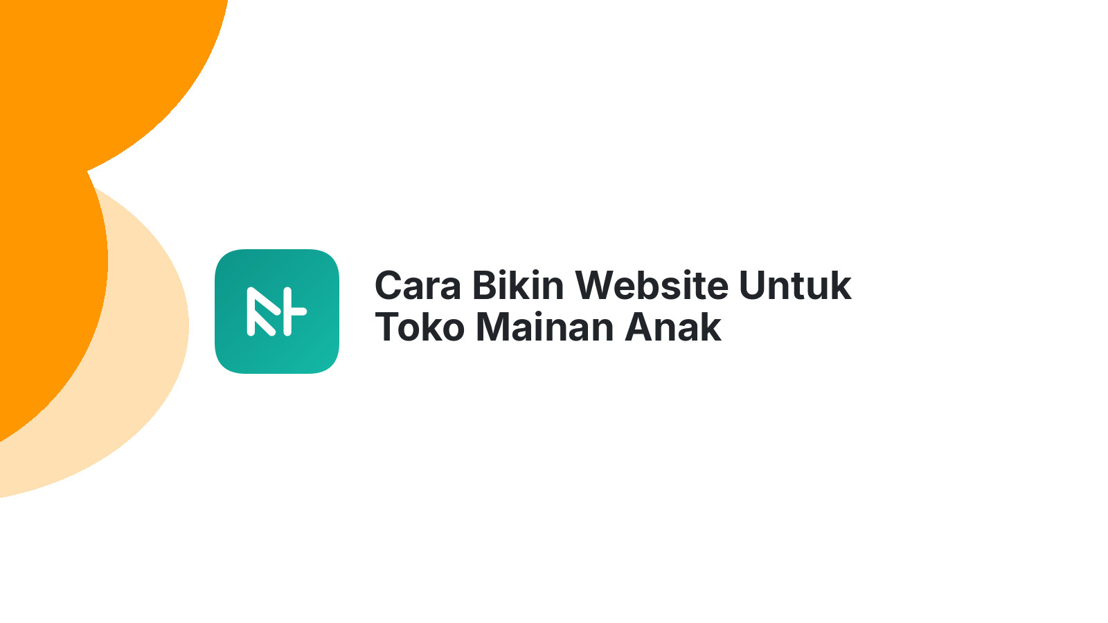 Cara Bikin Website Untuk Toko Mainan Anak