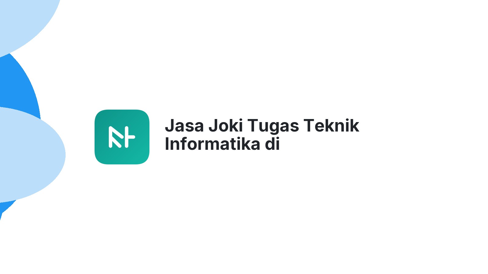 Jasa Joki Tugas Teknik Informatika di Padangsidimpuan Angkola Julu