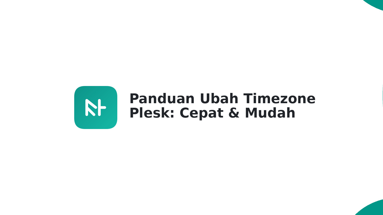 Panduan Ubah Timezone Plesk: Cepat & Mudah