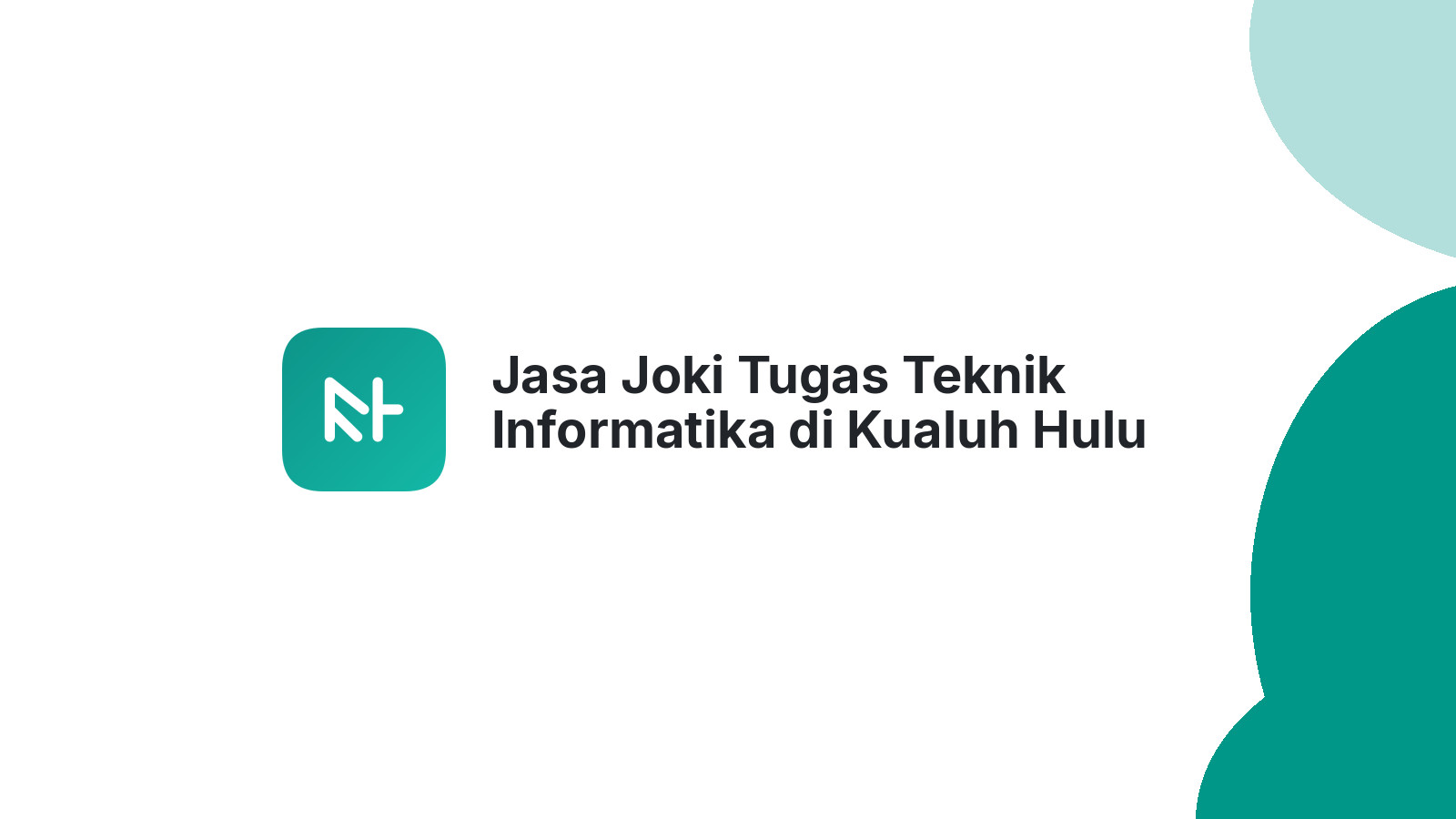 Jasa Joki Tugas Teknik Informatika di Kualuh Hulu