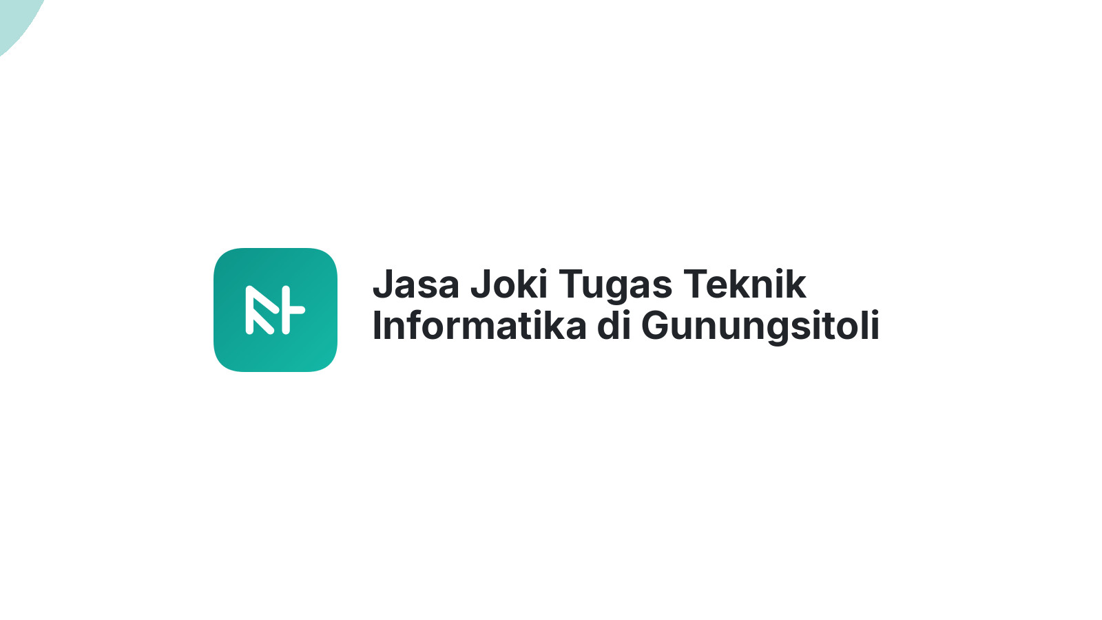 Jasa Joki Tugas Teknik Informatika di Gunungsitoli Idanoi