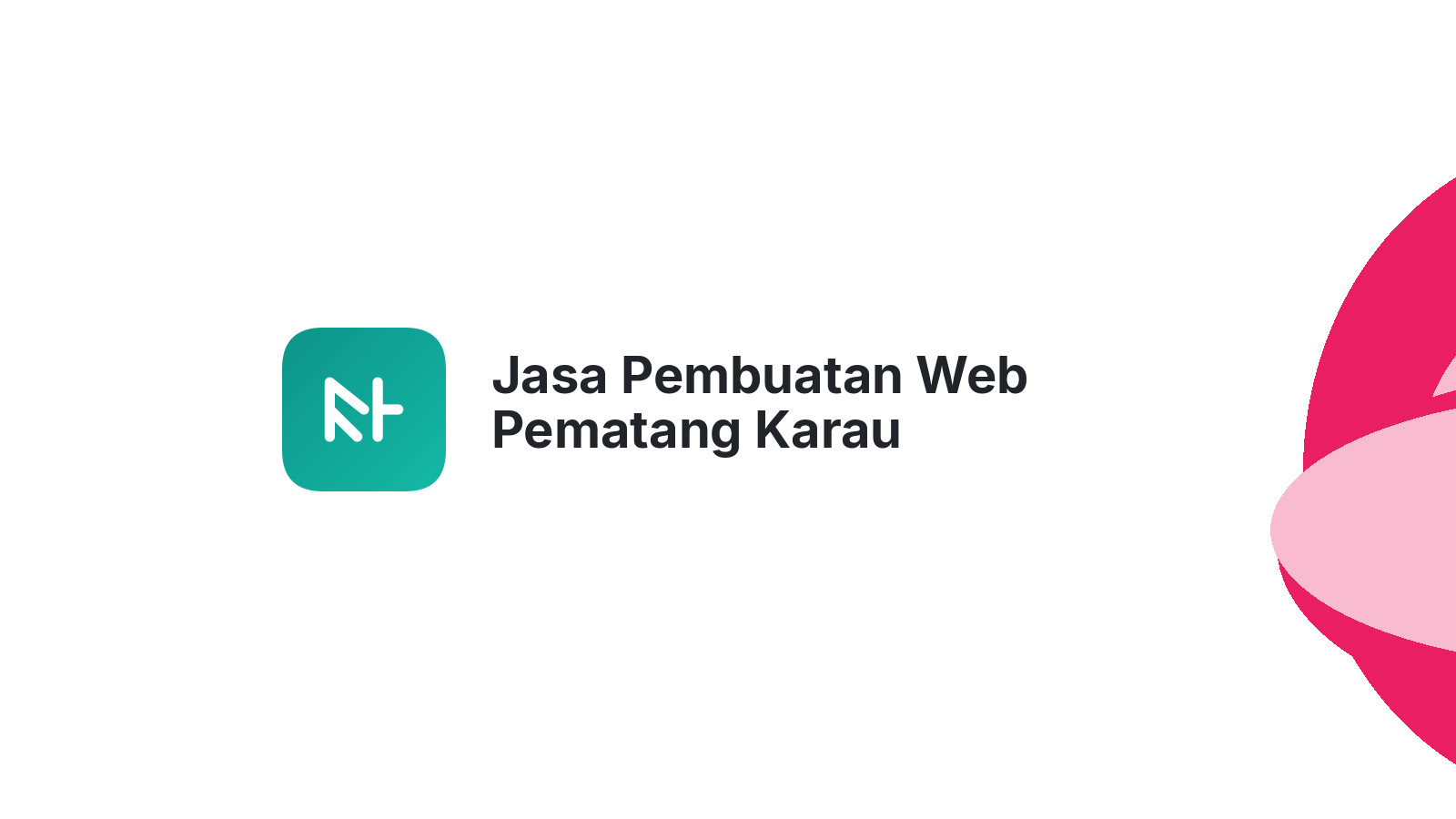 Jasa Pembuatan Web Pematang Karau