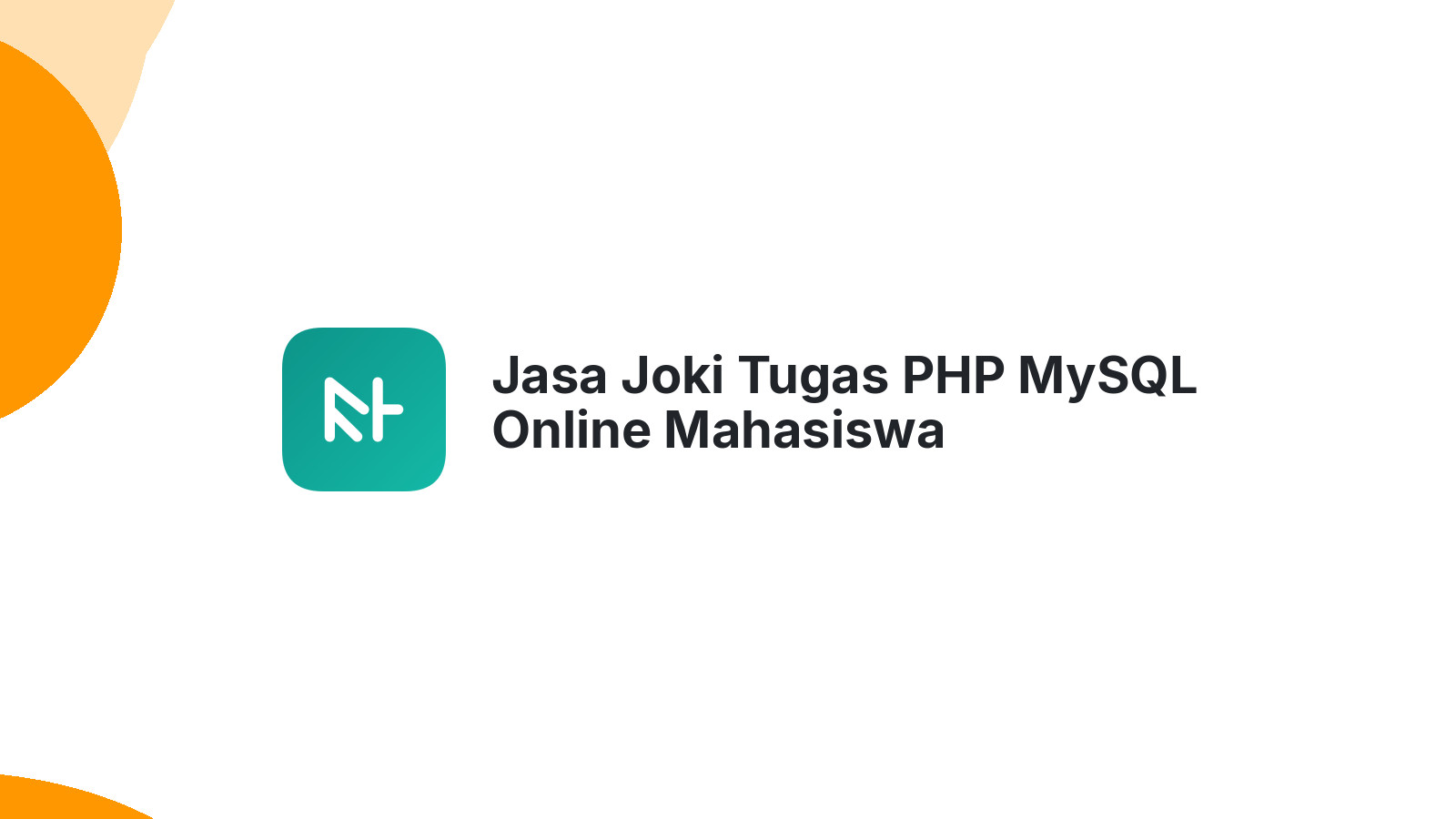 Jasa Joki Tugas PHP MySQL Online Mahasiswa