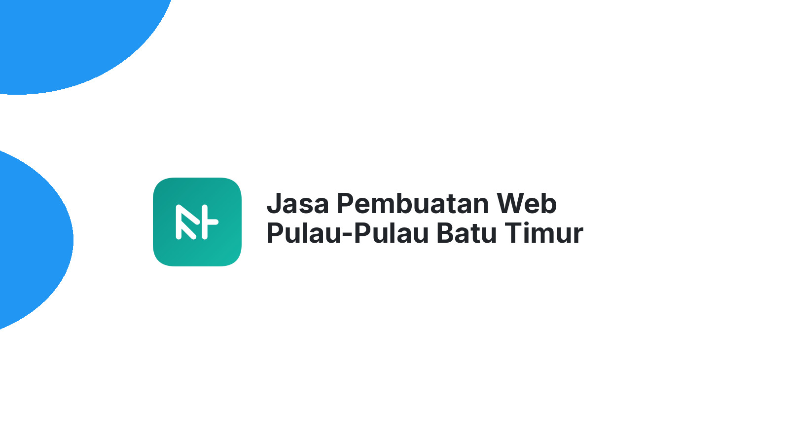 Jasa Pembuatan Web Pulau-Pulau Batu Timur
