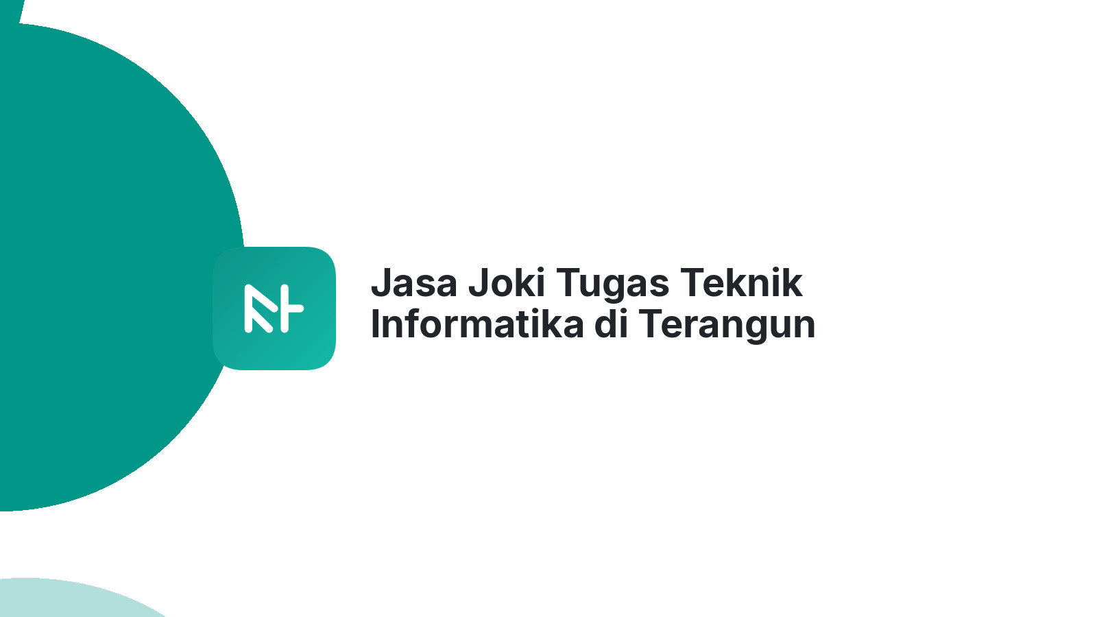 Jasa Joki Tugas Teknik Informatika di Terangun