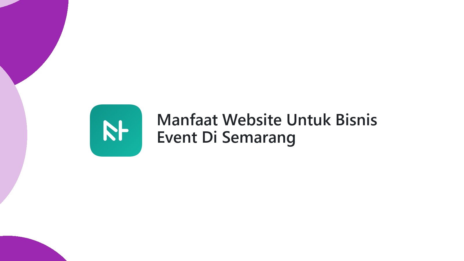 Manfaat Website Untuk Bisnis Event Di Semarang Memperluas Jangkauan Pasar