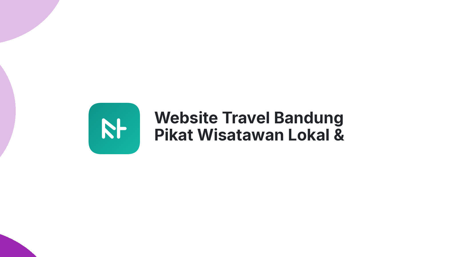 Website Travel Bandung Pikat Wisatawan Lokal & Mancanegara