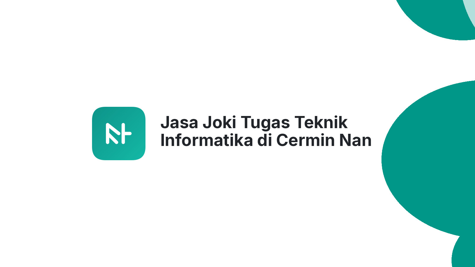 Jasa Joki Tugas Teknik Informatika di Cermin Nan Gedang