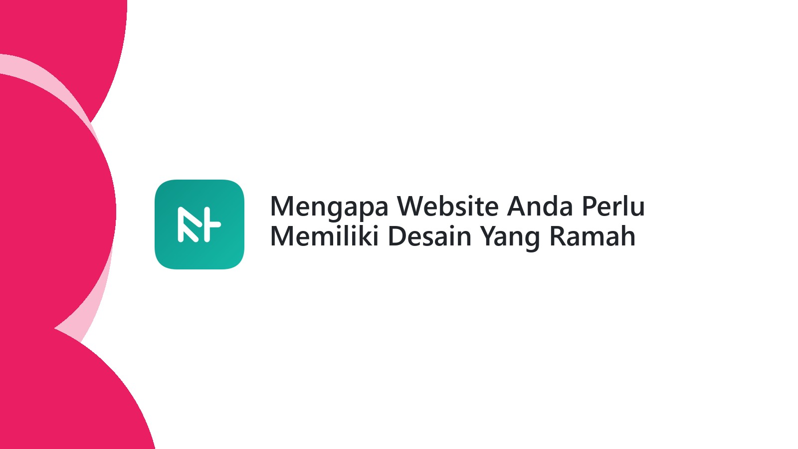 Mengapa Website Anda Perlu Memiliki Desain Yang Ramah SEO
