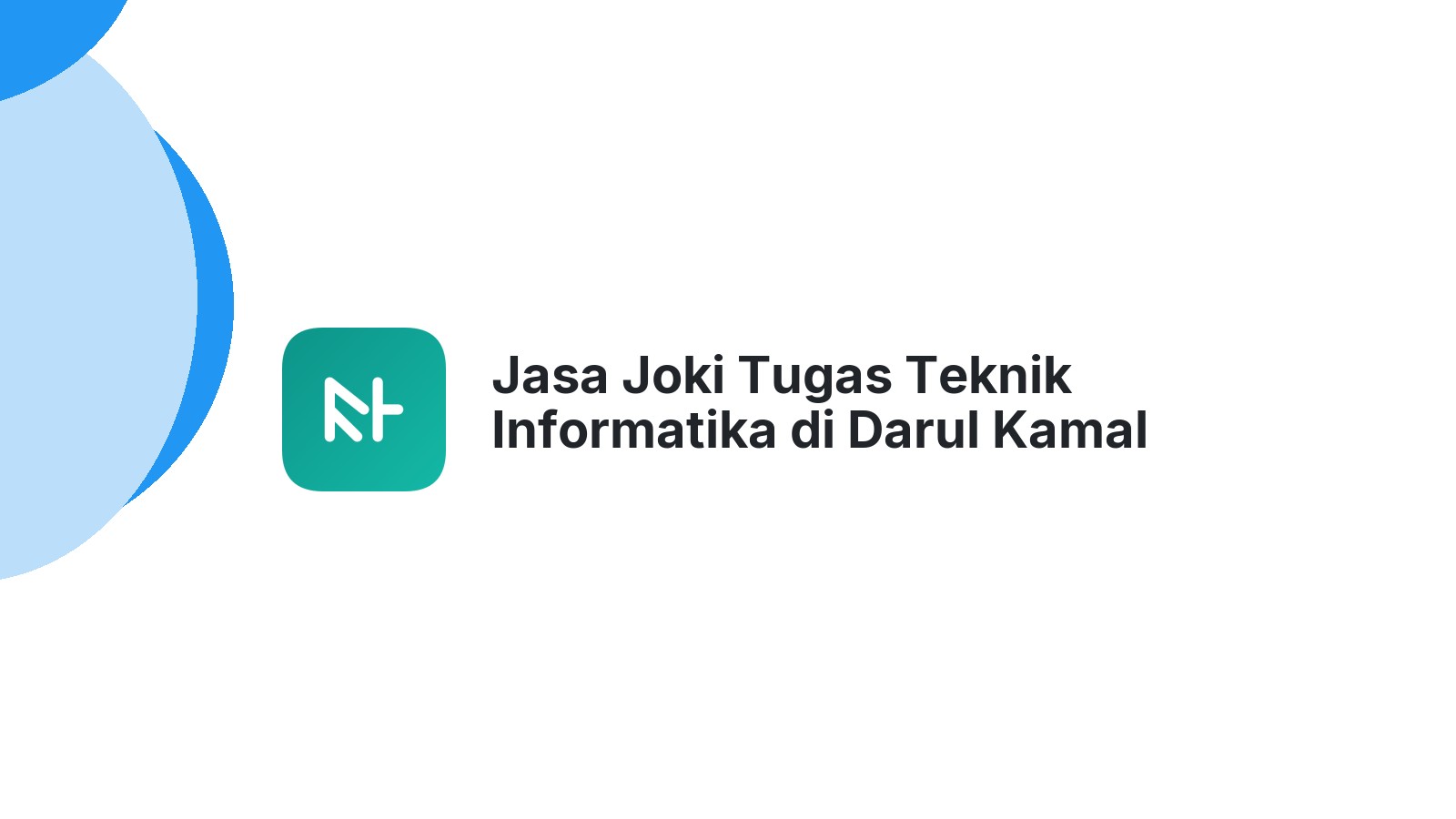 Jasa Joki Tugas Teknik Informatika di Darul Kamal