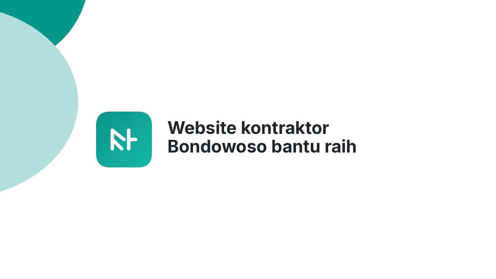 Website kontraktor Bondowoso bantu raih proyek idaman