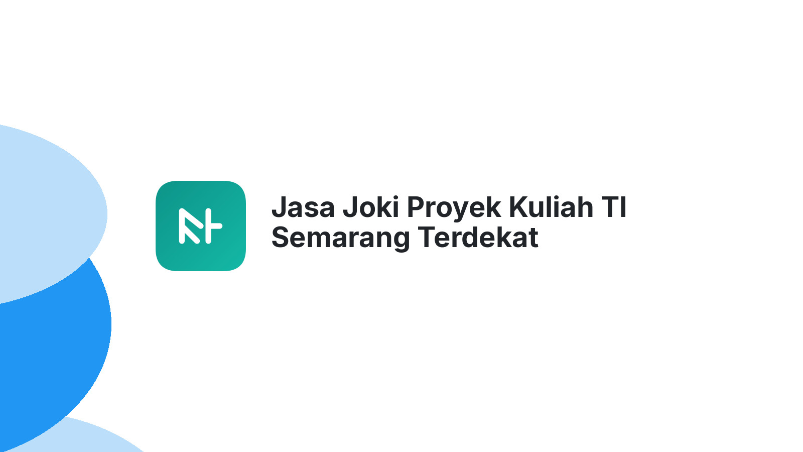 Jasa Joki Proyek Kuliah TI Semarang Terdekat