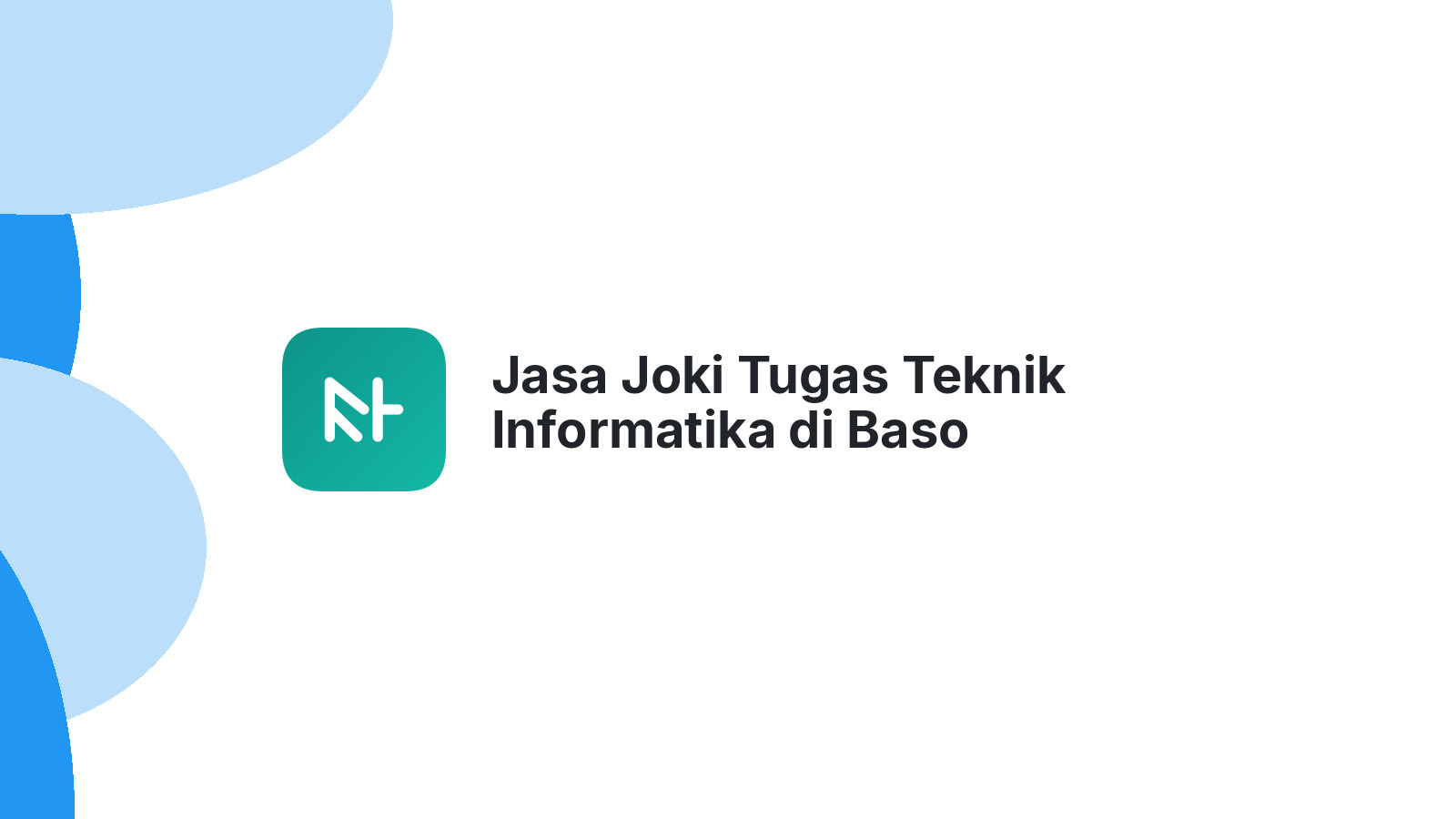 Jasa Joki Tugas Teknik Informatika di Baso